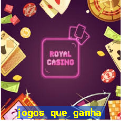 jogos que ganha dinheiro ao se cadastrar